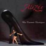 Alizée - Mes courants électriques ()